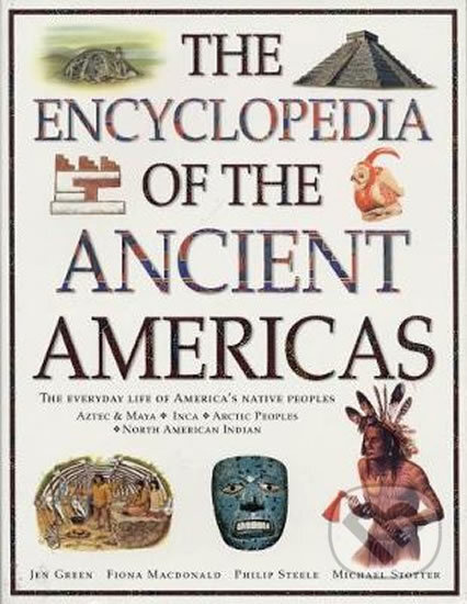 The Encyclopedia of The Ancient Americas (The everyday life of America's native peoples: Aztec & Maya, Inca, Arctic Peoples, Native American Indian) …