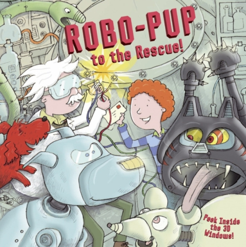 Anness Publishing Robo-pup to the Rescue! - Taylor, Dereen