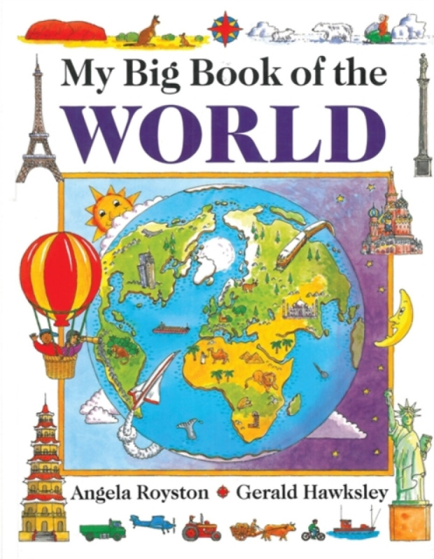 My Big Book of the World - Angela Royston
