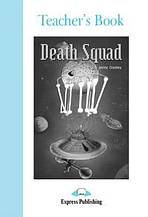 Graded Readers 4 Death Squad - Teacher´s Book Express Publishing