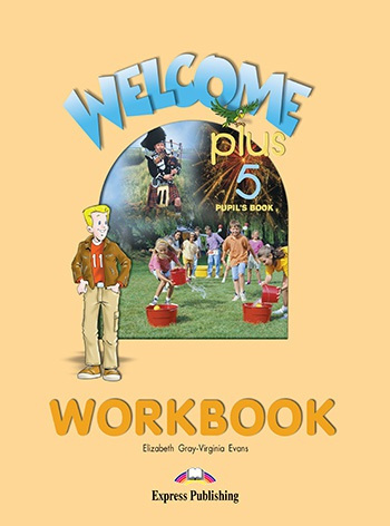 Welcome Plus 5 - Workbook Express Publishing