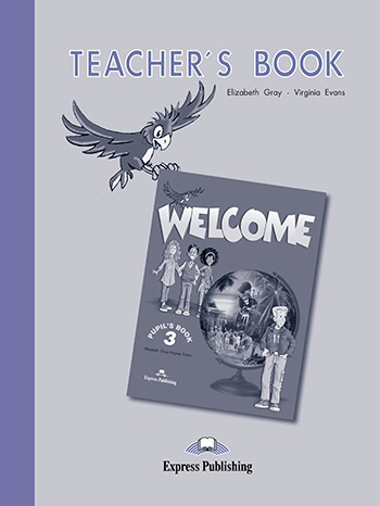 Welcome 3 Teacher´s Book Express Publishing