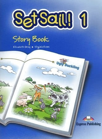Set Sail! 1 Story Book (Ugly Duckling) Express Publishing