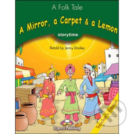 Storytime 3 - A Mirror, a Carpet & a Lemon Teacher´s book + CD - kniha z kategorie Jazykové učebnice a slovníky