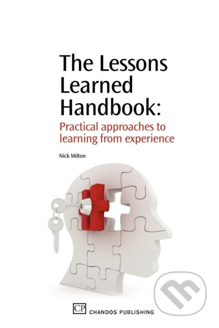 The Lessons Learned Handbook (Practical Approaches to Learning from Experience) - kniha z kategorie Podnikání