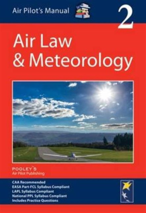 Air Pilots Manual: Air Law a Meteorology Pooleys Air Pilot Publishing Ltd