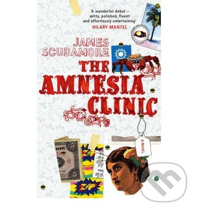 Amnesia Clinic, the - Jame Scudamore