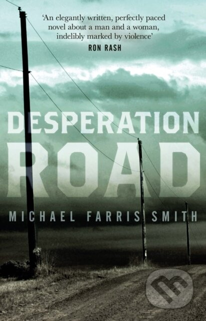 Desperation Road - Michael Farris Smith - kniha z kategorie Detektivky, thrillery a horory