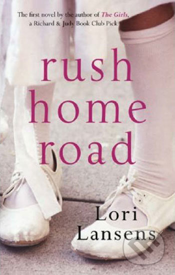 Rush Home Road - Lori Lansens - kniha z kategorie Beletrie