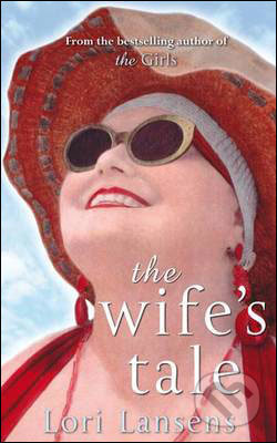 The Wife's Tale - Lori Lansens - kniha z kategorie Beletrie