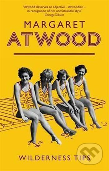 Wilderness Tips - Margaret Atwoodová