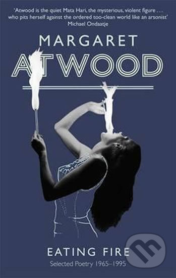 Eating Fire (Selected Poetry 1965-1995) - Margaret Atwood - kniha z kategorie Poezie
