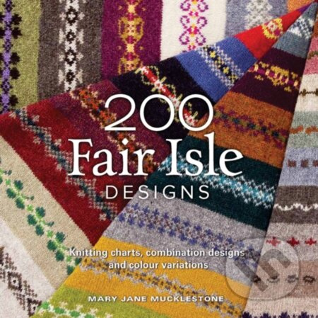 200 Fair Isle Designs (Knitting Charts, Combination Designs, and Colour Variations) - kniha z kategorie Zdraví a životní styl