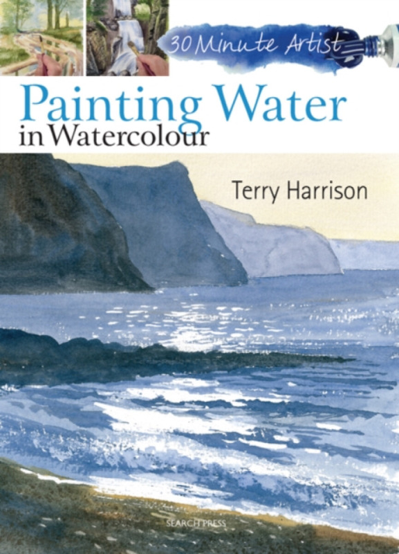 30 Minute Artist: Painting Water in Watercolour - Terry Harrison