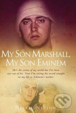 My Son Marshall, My Son Eminem - Debbie Nelson - kniha z kategorie Odborné a naučné