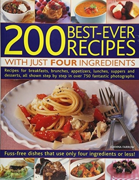 Anness Publishing 200 Best-ever Recipes With Just Four Ingredients - Farrow, Joanna