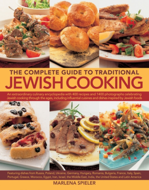 The Complete Guide To Traditional Jewish Cooking - Spieler Marlina