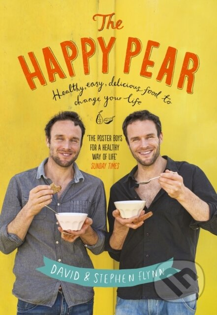 The Happy Pear (Healthy, Easy, Delicious Food to Change Your Life) - kniha z kategorie Diety a zdravá výživa