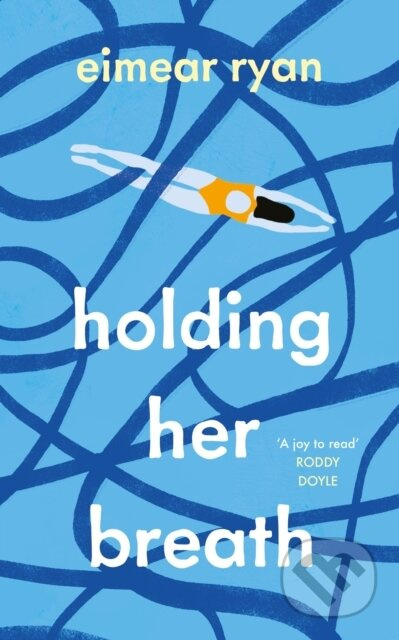 Holding Her Breath - Eimear Ryan - kniha z kategorie Společenská beletrie