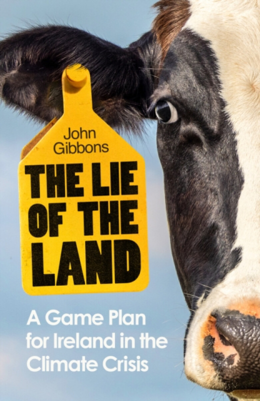 Penguin Books Ltd Lie of the Land - Gibbons, John