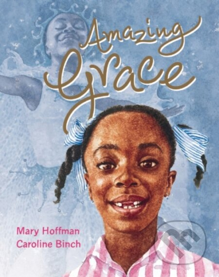 Amazing Grace - Mary Hoffman - kniha z kategorie Pro děti