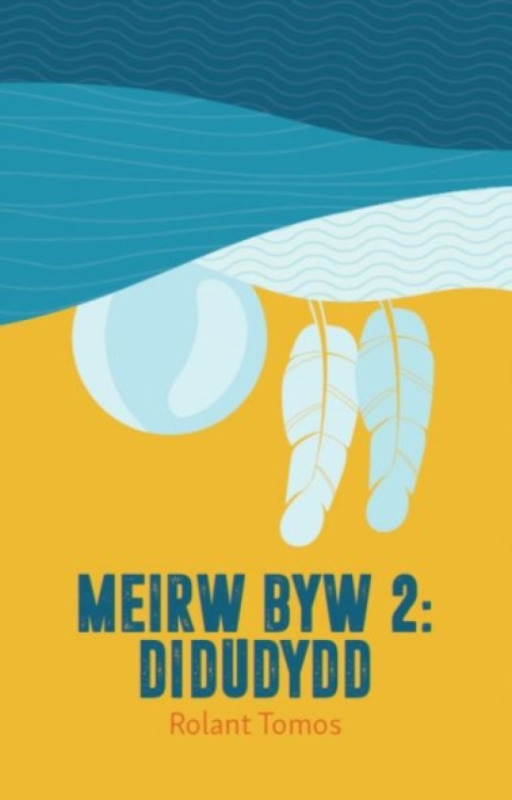 Gwasg Carreg Gwalch Meirw Byw: 2. Didudydd - Tomos, Rolant