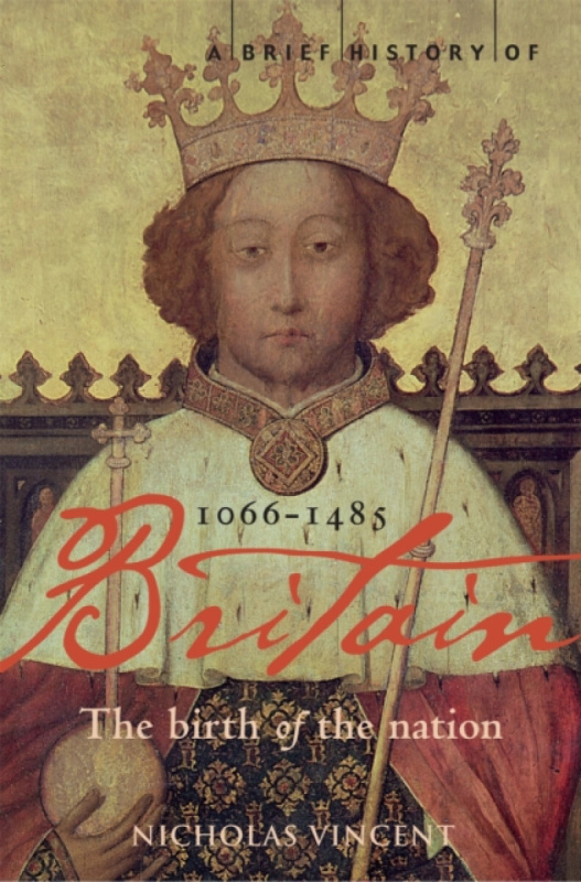 A Brief History of Britain 1066 - 1485 - Professor Nicholas Vincent