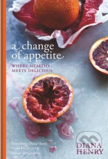 A Change of Appetite (Where Delicious Meets Healthy) - kniha z kategorie Odborné a naučné
