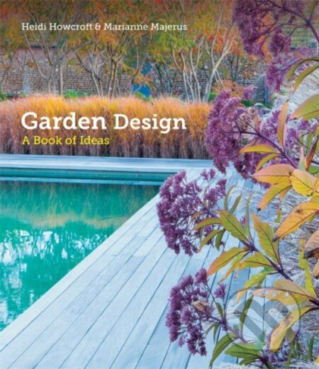 Garden Design (A Book of Ideas) - Heidi Howcroft - kniha z kategorie Architektura