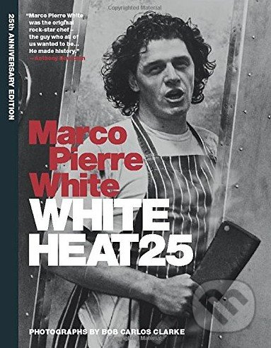 White Heat 25 - Marco Pierre White - kniha z kategorie Odborné a naučné