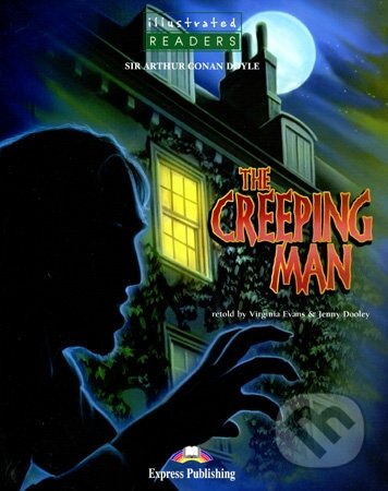 Illustrated Readers 3 The Creeping Man + CD Express Publishing