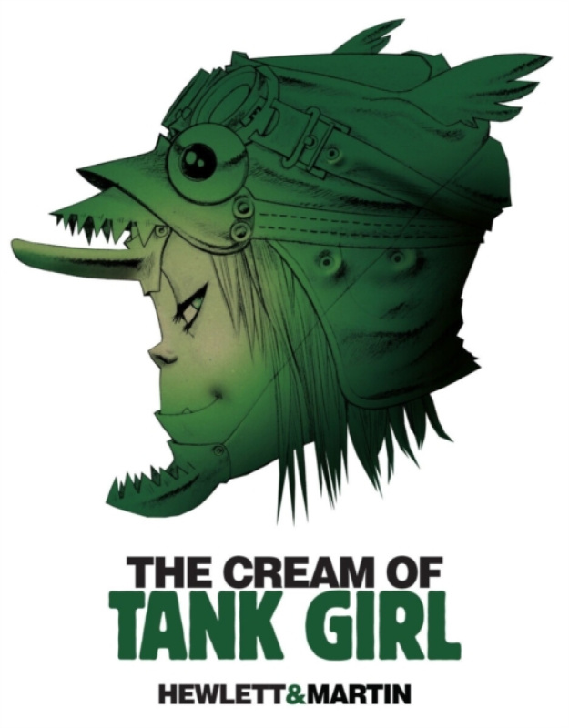 The Cream of Tank Girl - Alan C. Martin