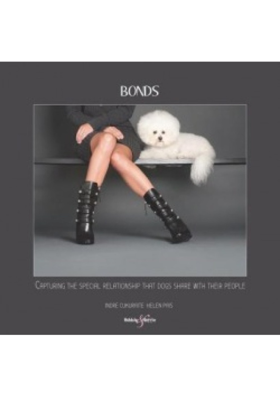 Bonds, Capturing the Special Relationship That Dogs Share with Their People DAVID & CHARLES