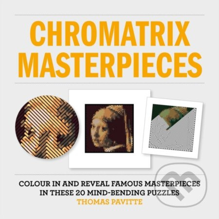 Chromatrix Masterpieces (Colour in and reveal famous masterpieces in these 20 mind-bending puzzles)