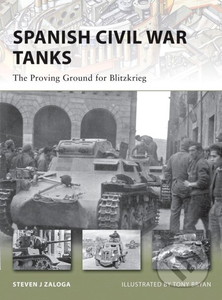 Spanish Civil War Tanks (The Proving Ground for Blitzkrieg) - kniha z kategorie Historie