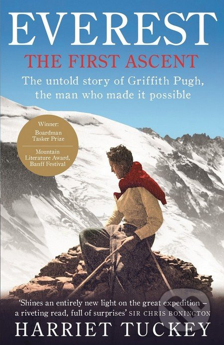 Everest: The First Ascent (The untold story of Griffith Pugh, the man who made it possible) - kniha z kategorie Individuální sporty