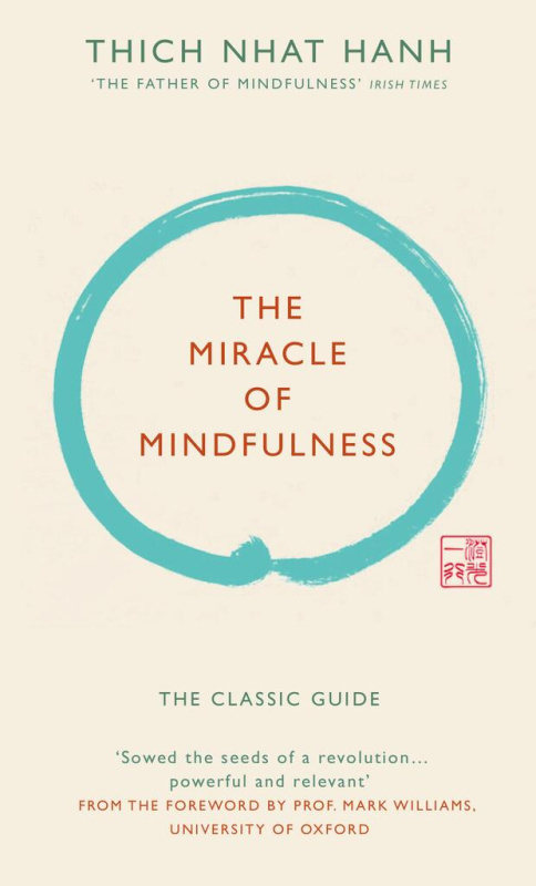 The Miracle of Mindfulness (The classic guide by the world’s most revered master) - kniha z kategorie Odborné a naučné