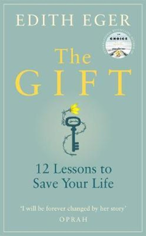 The Gift (12 Lessons to Save Your Life) - Edith Eva Eger - kniha z kategorie Psychologie