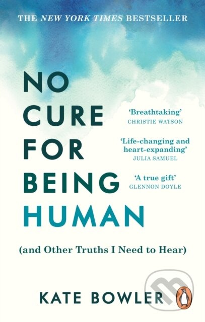 No Cure for Being Human ((and Other Truths I Need to Hear)) - kniha z kategorie Filozofie