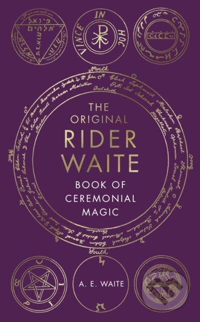 The Original Rider Waite Book Of Ceremonial Magic - A.E. Waite - kniha z kategorie Magie a okultismus