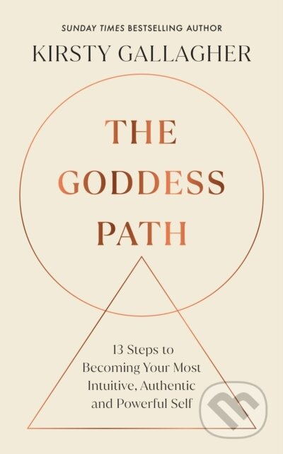The Goddess Path (13 Steps to Becoming Your Most Intuitive, Authentic and Powerful Self) - kniha z kategorie Filozofie