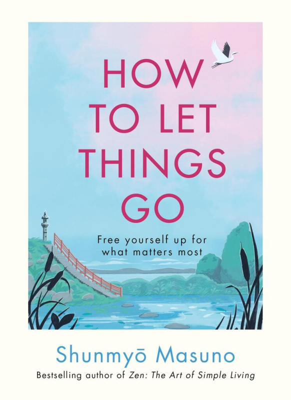 How to Let Things Go (Relinquish Control and Free Yourself Up for What Matters Most) - kniha z kategorie Seberozvoj