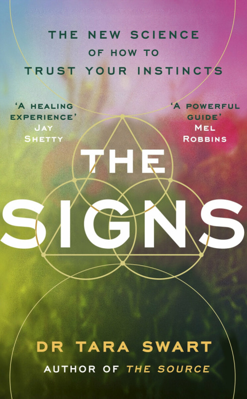 The Signs (The New Science of How to Trust Your Instincts)