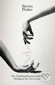 The Sense of Style (The Thinking Person's Guide to Writing in the 21st Century) - kniha z kategorie Beletrie