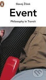 Event (Philosophy in Transit) - Slavoj Žižek - kniha z kategorie Odborné a naučné