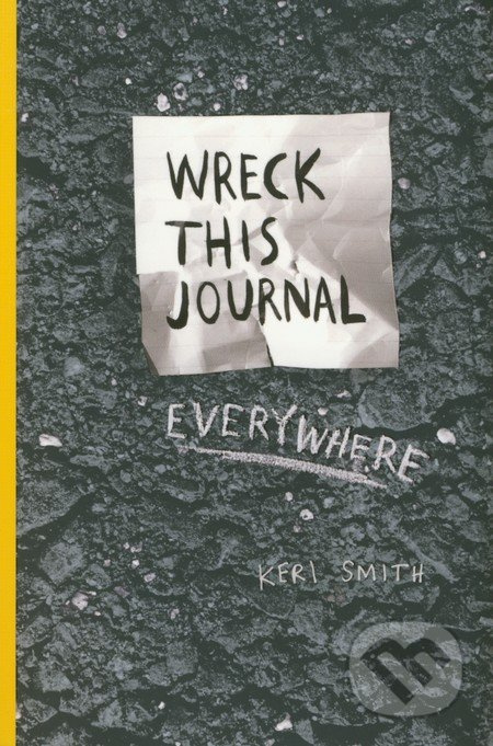 Wreck This Journal Everywhere - Keri Smith - kniha z kategorie Omalovánky, vystřihovánky, papír