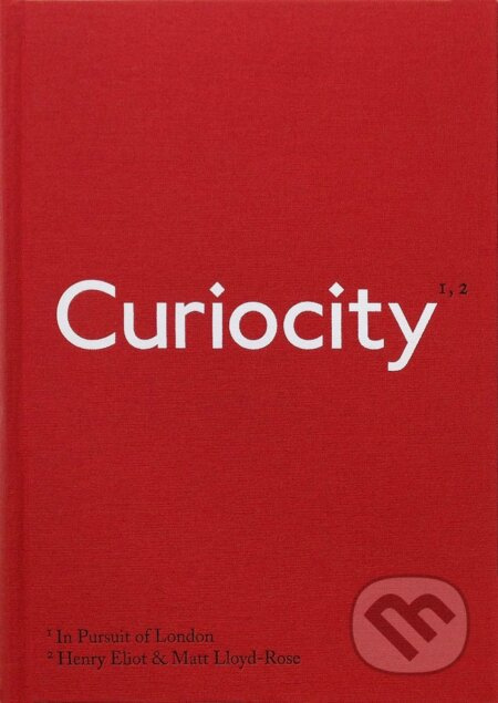 Curiocity (In Pursuit of London) - Henry Eliot, Matt Lloyd-Rose - kniha z kategorie Průvodci Evropou