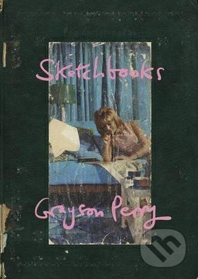 Sketchbooks - Grayson Perry - kniha z kategorie Malířství a sochařství