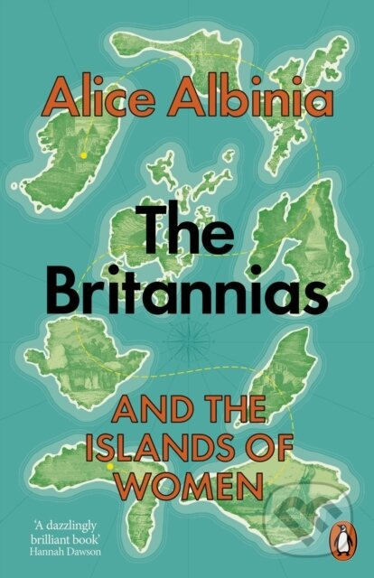The Britannias (And the Islands of Women) - Alice Albinia - kniha z kategorie Historie