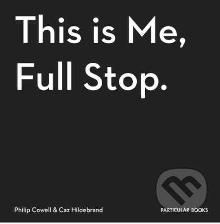 This Is Me, Full Stop (The Art, Pleasures, and Playfulness of Punctuation) - kniha z kategorie Humanitní a společenské vědy